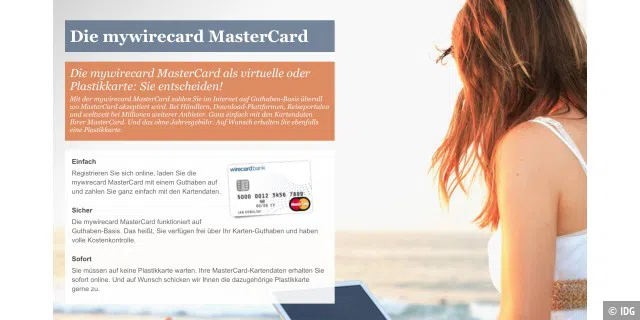Der Dienst MyWireCard bietet Online-Kreditkarten an. Diese eignen sich bestens für das Online-Shoppen, um auch hier nicht die primären Bankdaten preisgeben zu müssen.