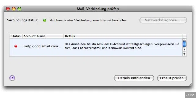 Prüfung: In Mail gibt es ein Hilfsprogramm („Fenster > Verbindung prüfen“), das die Server für alle E-Mail-Konten testet. Fehler markiert das Programm mit einem roten Punkt.