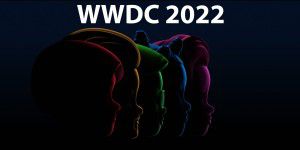WWDC 2022: Alles wichtige im Überblick
